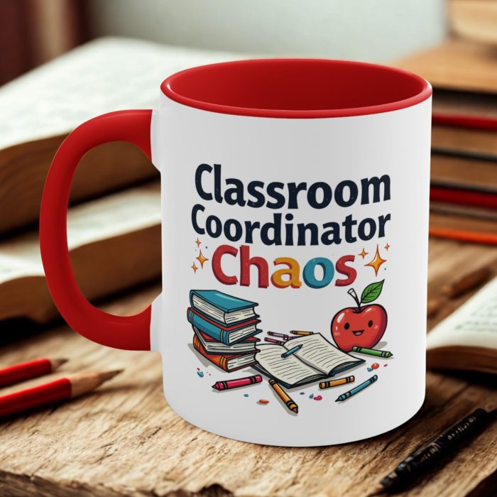Funny Teacher Mug – Classroom Coordinator Chaos Coffee Mug with Colour Handle