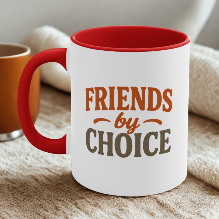 Friends by Choice Mug – Meaningful Friendship Coffee Mug Gift